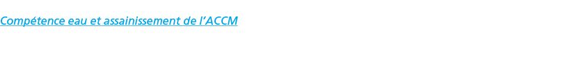  Comp tence eau et assainissement de l ACCM
