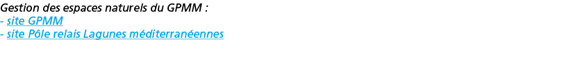 Gestion des espaces naturels du GPMM   - site GPMM - site P le relais Lagunes m diterran ennes