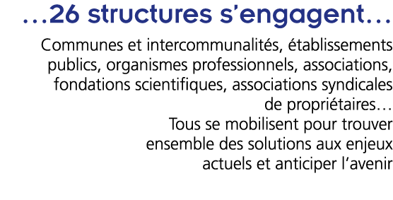  26 structures s engagent  Communes et intercommunalit s   tablissements publics  organismes professionnels  associat   
