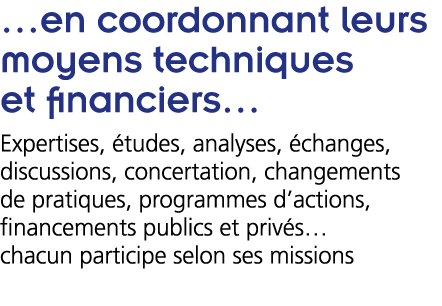  en coordonnant leurs moyens techniques et financiers   Expertises   tudes  analyses   changes  discussions  concerta   