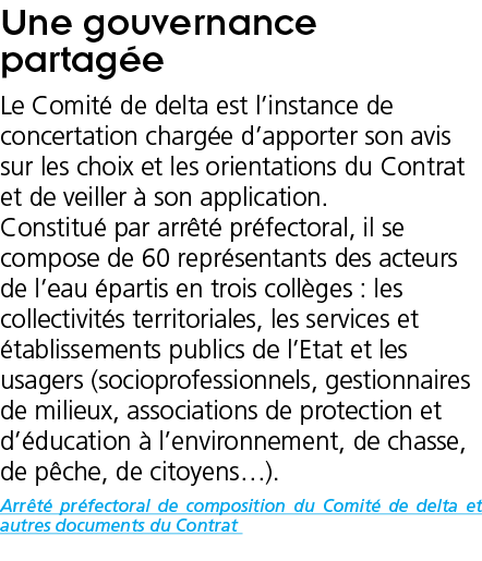 Une gouvernance partag e  Le Comit  de delta est l instance de concertation charg e d apporter son avis sur les choix   