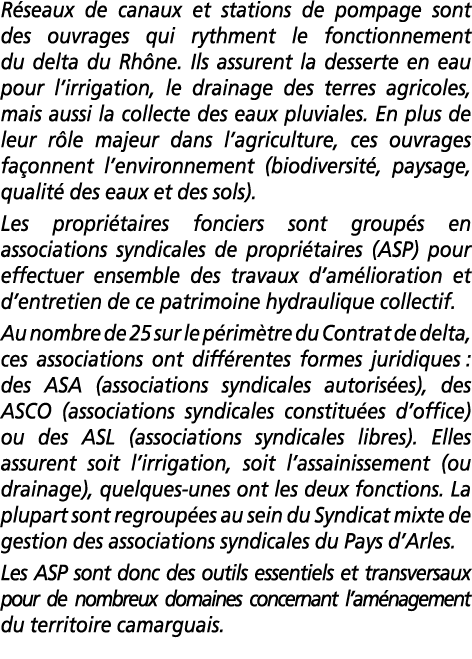  R seaux de canaux et stations de pompage sont des ouvrages qui rythment le fonctionnement du delta du Rh ne  Ils ass   
