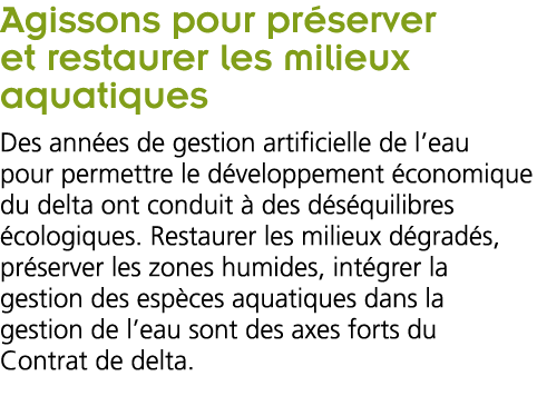 Agissons pour pr server et restaurer les milieux aquatiques Des ann es de gestion artificielle de l eau pour permettr   