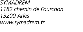 SYMADREM 1182 chemin de Fourchon 13200 Arles www symadrem fr