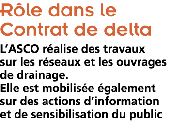  R le dans le Contrat de delta L ASCO r alise des travaux sur les r seaux et les ouvrages de drainage  Elle est mobil   