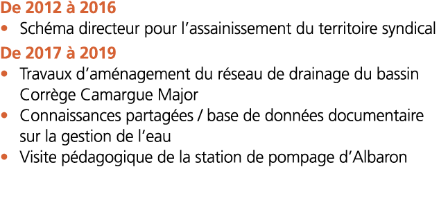    De 2012   2016    Sch ma directeur pour l assainissement du territoire syndical    De 2017   2019    Travaux d am    