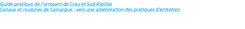 Guide pratique de l arrosant de Crau et Sud Alpilles Canaux et roubines de Camargue   vers une am lioration des prati   