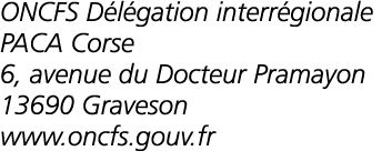 ONCFS D l gation interr gionale PACA Corse 6  avenue du Docteur Pramayon 13690 Graveson www oncfs gouv fr