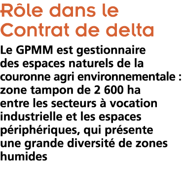 R le dans le Contrat de delta Le GPMM est gestionnaire des espaces naturels de la couronne agri environnementale   zo   